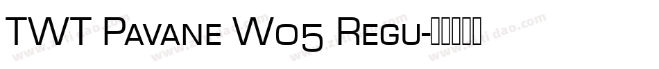 TWT Pavane W05 Regu字体转换